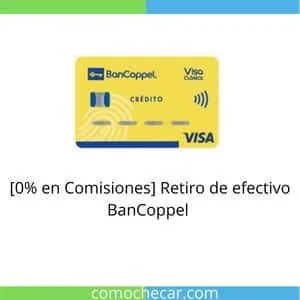 retiro de efectivo tarjeta de credito BanCoppel