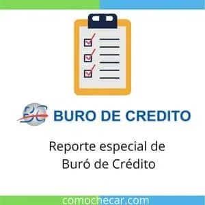 Reporte especial de Buro de Credito
