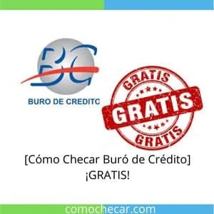Checar Buro de Credito GRATIS