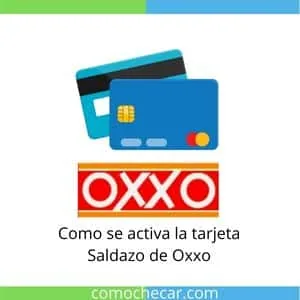 Como se activa la tarjeta Saldazo de Oxxo transfer Banamex